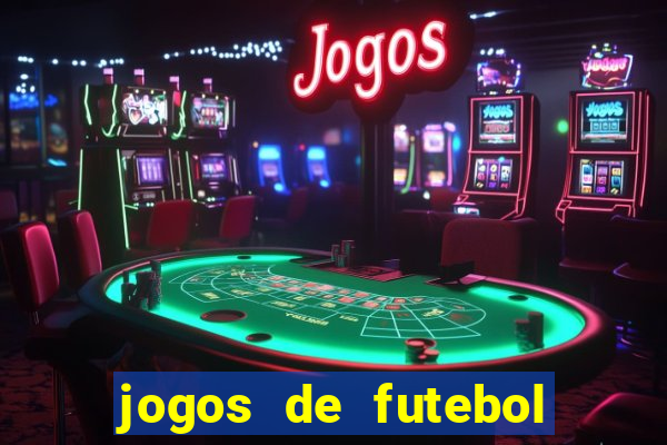 jogos de futebol com dinheiro infinito